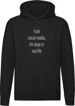 Fuck Social Media, I'm Dope In Real Life | Unisex | Trui | Sweater | Hoodie | Capuchon | Zwart