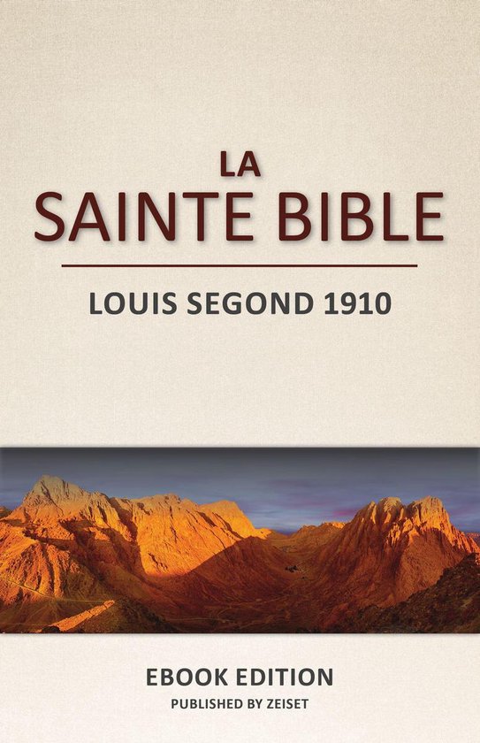 La Sainte Bible Louis Segond 1910 L Ancien et le Nouveau Testament ebook Zeiset bol