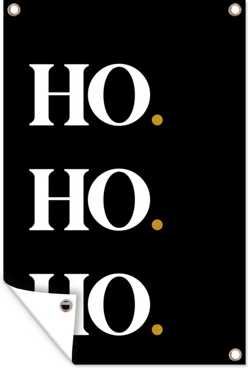 Tuinposters buiten Kerst - Kerstman - Spreuken - Quotes - Ho ho ho - 60x90 cm - Tuindoek - Buitenposter
