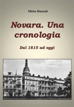 Le città del Belpaese 1 - Cronologia di Novara Dal 1815 ad oggi