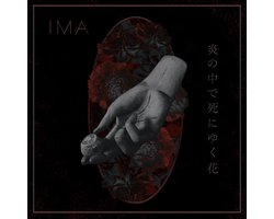 Ima - The Flowers Die In Burning Fire (LP)