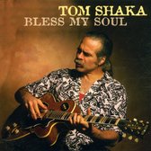 Tom Shaka - Bless My Soul (CD)