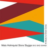 Holmguist Stora Stygga Big Bad Band - Tribute To Chick Corea (CD)