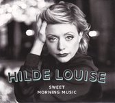 Hilde Louise - Sweet Morning Music (CD)