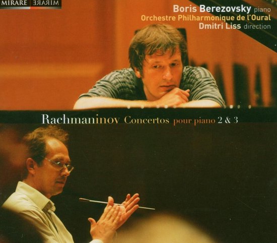 Boris Berezovsky piano, Orchestre Philharmonique de l'Oural, Dmitri Liss direction. Titel: Rachmaninov Concertos pour piano 2 & 3.