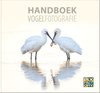 Handboeken Natuurfotografie 1 - Handboek Vogelfotografie