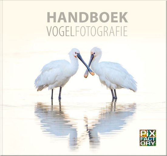 Boek cover Handboeken Natuurfotografie 1 -   Handboek Vogelfotografie van Daan Schoonhoven (Hardcover)