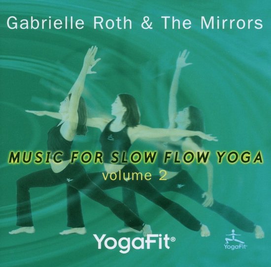 Gabrielle Roth & The Mirrors - Music For Slow Yoga 2 (CD), Gabrielle ...