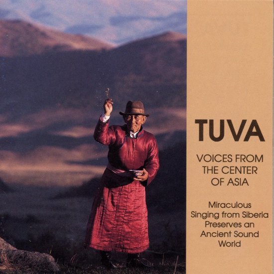 Tuva: Voices From The Center Of Asia