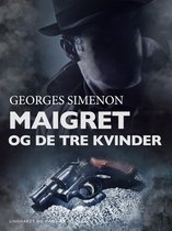 Jules Maigret - Maigret og de tre kvinder