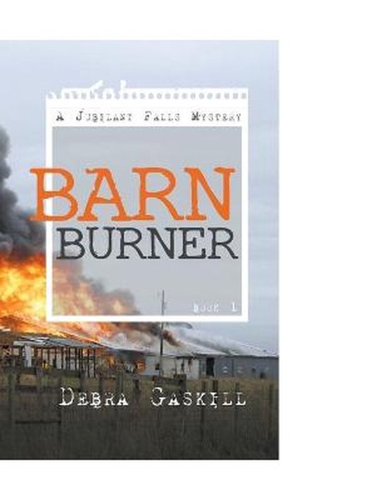 Barn Burner, Debra Gaskill 9798201438012 Boeken