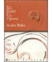 İki Dahi Üç Opera