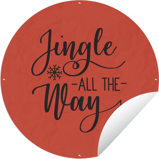 Tuincirkel Kerst quote "Jingle all the way" tegen een rode achtergrond - 60x60 cm - Ronde Tuinposter - Buiten