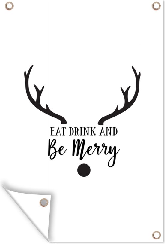 Tuinposters buiten Quote "Eat, Drink and be Merry" wanddecoratie rendier wit - 60x90 cm - Tuindoek - Buitenposter