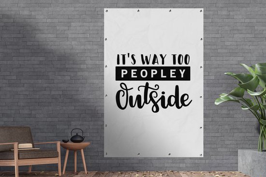 Affiche de jardin Citations drôles - CM - Citation drôle c'est trop people à l'extérieur 120x180 cm - Toile de jardin / Toile d'extérieur / Peintures pour l'extérieur (décoration de jardin) XXL / Groot format!