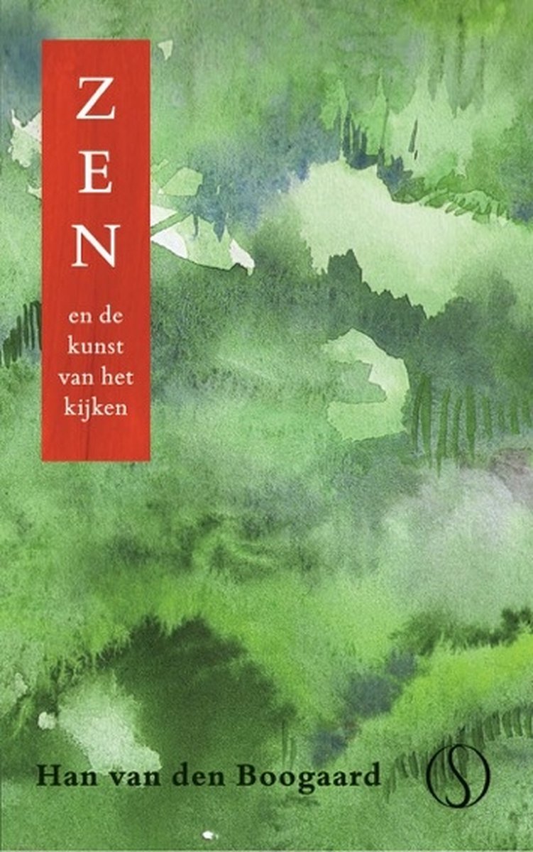 Zen en de kunst van het kijken, Han van den Boogaard | 9789491411793 |  Boeken | bol.com