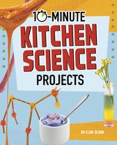 10-Minute Makers - 10-Minute Kitchen Science Projects
