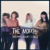 The Mokkers - Indians (7" Vinyl Single)