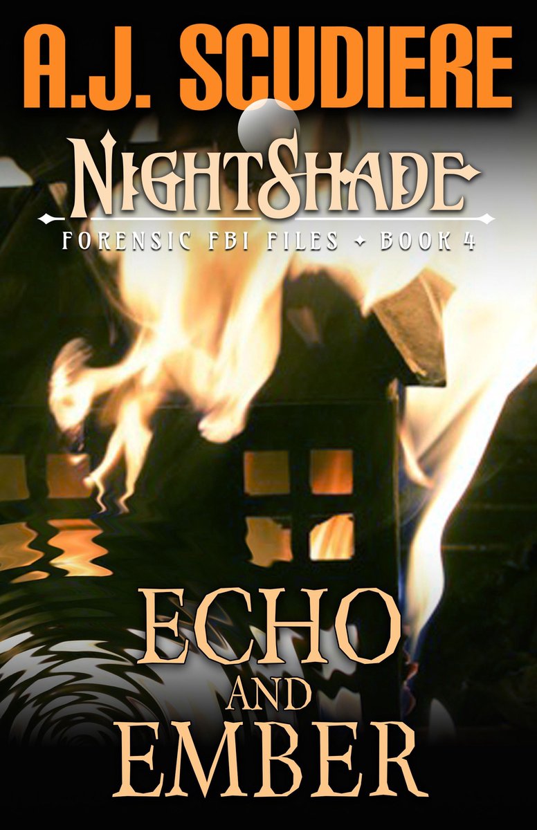 NightShade Forensic FBI Files 4 - Echo and Ember - A J Scudiere