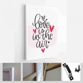 Liefde is in de lucht Valentijnsdag wenskaart vector ontwerp met traditionele offerte. Roze en zwarte twee kleuren kalligrafie met romantisch gezegde - Modern Art Canvas - Verticaa