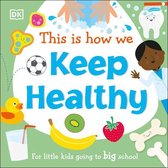 First Skills for Preschool - This Is How We Keep Healthy
