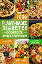 Plant-Based Diabetes Cookbook for Beginners