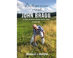 L’entrepreneur rural John Bragg