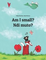 Bilingual Books by Philipp Winterberg- Am I small? Ndi muto?