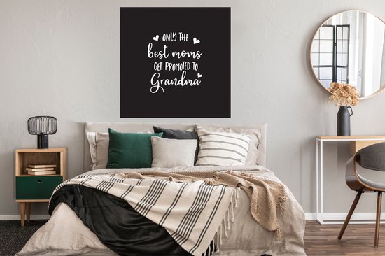Citation de la fête des mères `` Seules les meilleures mamans sont promues grand-mère '' sur fond noir Poster 100x100 cm