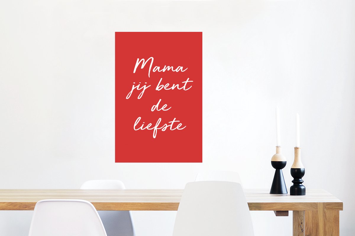 Poster Quotes - Mama - Spreuken - Mama jij bent de liefste - 40x60 cm