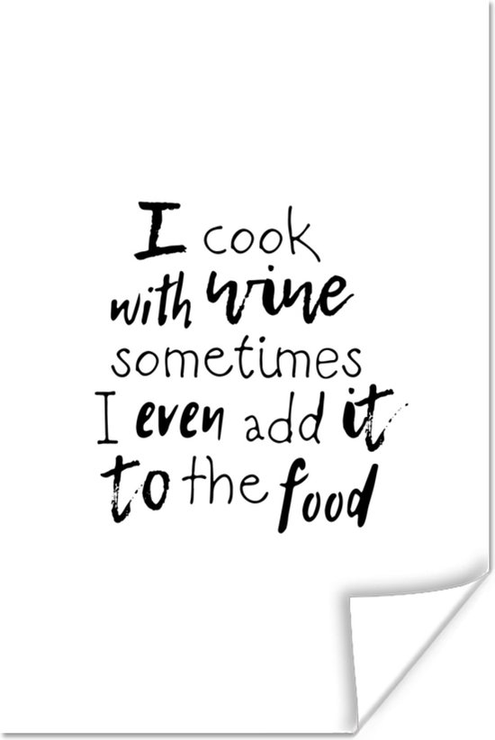 Citation De Vin Je Cuisine Avec Du Vin Parfois Je L Ajoute Meme A La Nourriture Avec Bol Com