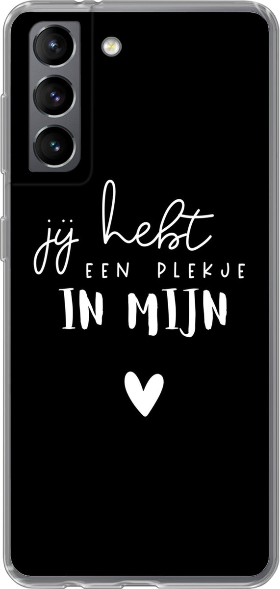 Telefoonhoesje Geschikt voor Samsung Galaxy S21 hoesje - Partner - Spreuken - Jij hebt een plekje in mijn hart - Quotes - Siliconen Telefoonhoesje Telefoonhoesje