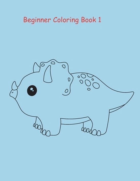 Beginner Coloring Book- Beginner Coloring Book 1 - cover
