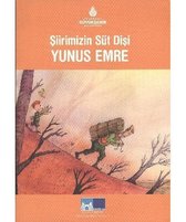 Şiirimizin Süt Dişi Yunus Emre