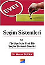 Seçim Sistemleri ve Türkiye İçin Yeni Bir Seçim Sistemi