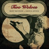 Marry Waterson & David A. Jaycock - Two Wolves (CD)