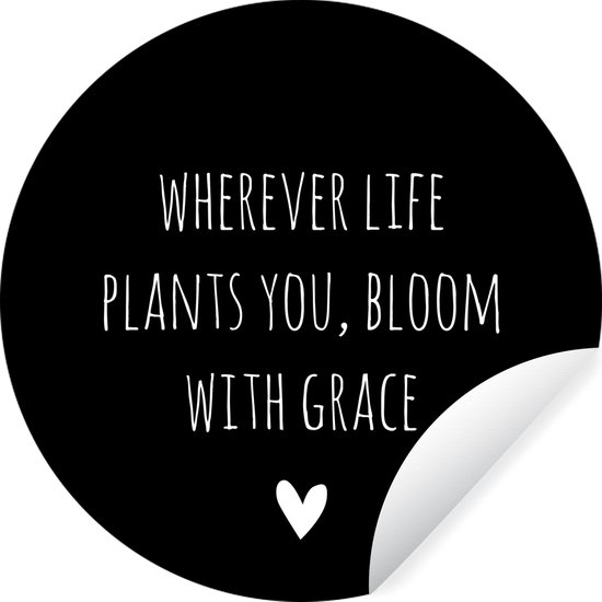 Foto: Wallcircle muurstickers behangcirkel engelse quote wherever life plants you bloom with grace op een zwarte achtergrond 100x100 cm muurcirkel zelfklevend ronde behangsticker xxl