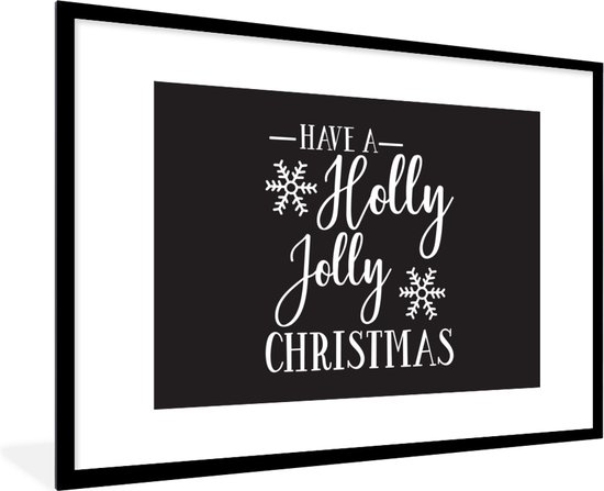 Fotolijst incl. Poster - Quote "Have a Holly Jolly Christmas" kerstdagen zwart - 120x80 cm - Posterlijst - Kerstmis Decoratie - Kerstversiering - Kerstdecoratie Woonkamer - Kerstversiering - Kerstdecoratie voor binnen - Kerstmis