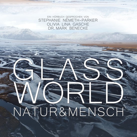 Glass World - Natur & Mensch - cover