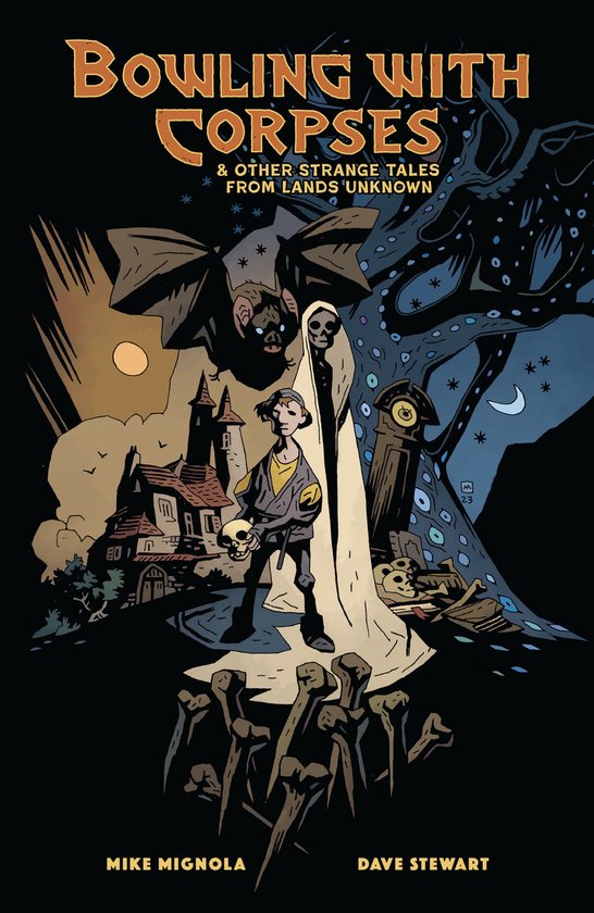 Boekcover met de titel "BOWLING WITH CORPSES & OTHER STRANGE TALES FROM LANDS UNKNOWN". In het midden een jongen met een schedel, omringd door een spook, botten en een gotisch huis.