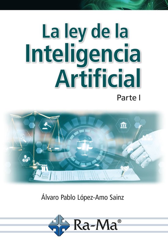 La ley de la Inteligencia Artificial. Parte I - cover