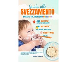 Guida al Metodo Montessori 1 - Guida Allo Svezzamento Basato sul Metodo Montessori