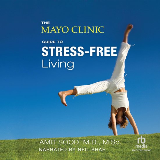 The Mayo Clinic Guide to Stress-Free Living - cover