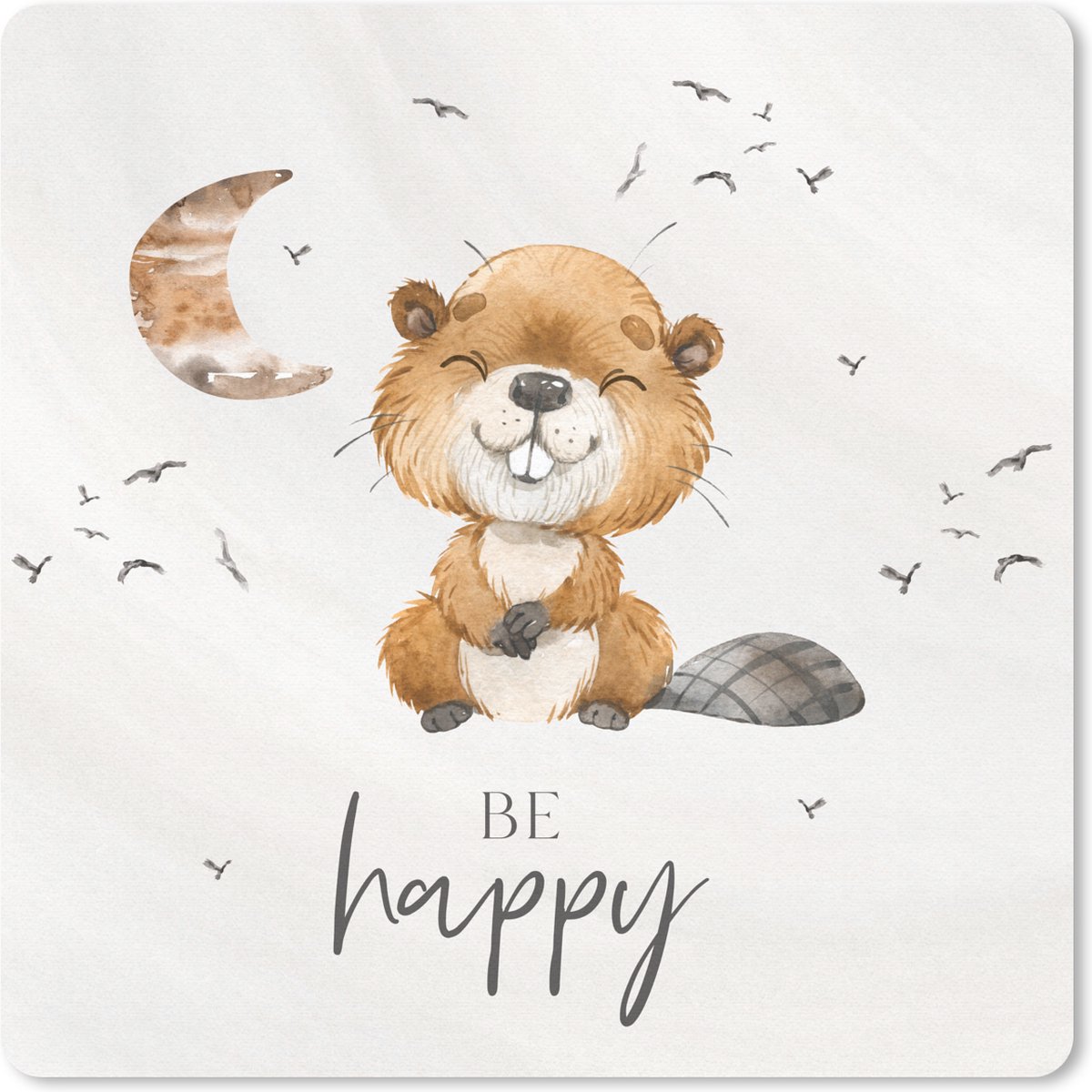 Muismat 30x30 cm - Mousepad Quotes - Be happy - Kinderen - Maan - Bever - Waterverf - Muismatten