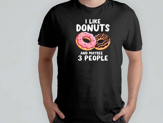 J'aime les beignets et Maybee 3 personnes - T-shirt - FunnyMoments - TooFunny - LOL - FunnyMomenten - LachenIsGezond - TooFunny - Donuts