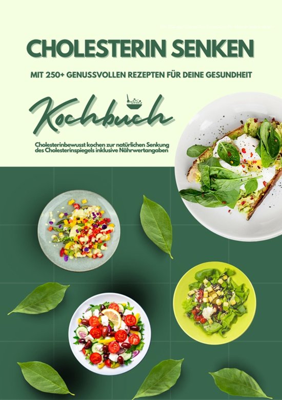 Cholesterin senken: Kochbuch mit 250+ genussvollen Rezepten  ... - cover