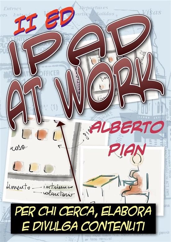 iPad At Work. Per chi cerca, elabora e divulga contenuti - cover