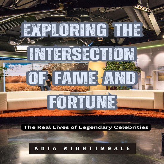 Exploring the Intersection of Fame and Fortune - cover