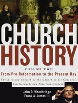 Church History Volume Two: From Pre-Reformation to the Present Day
