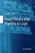 Short Textbooks in Logic - Proof Theory and Algebra in Logic